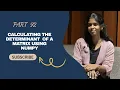 Part 92 - Calculating the Determinant of a Matrix Using NumPy Python NumPy Tutorial