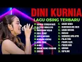 Download Lagu KANGEN SETENGAH MATI, DINI KURNIA FULL ALBUM. LAGU OSING TERBARU 2025, FULL ALBUM TERBARU