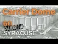 60-Second Syracuse The construction of the Carrier Dome