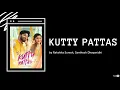 Kutty Pattas - Rakshita Suresh, Santhosh Dhayanidhi | தமிழ் 🎶lyrics | Frank619