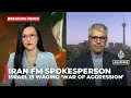 Download Lagu Israel is waging ‘war of aggression’, says Iran’s FM spokesperson, warns of full regional conflict