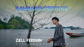 Ziell Ferdian Bawalah Cintamu Official Music Video 