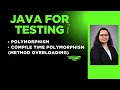 Java For Tester Session 18 - Polymorphism Compile Time Polymorphism Method Overloading