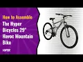 How to Assemble the Hyper Havoc FS Hyper Bicycles