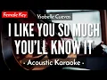 Download Lagu I Like You So Much You'll Know It [Karaoke Acoustic] - Ysabelle Cuevas [Female Key | HQ Audio]