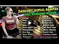 Download Lagu Dangdut Koplo Rampak 🎶 Full Kendang Blekuk | Lagu Dangdut Paling Enak Didengar