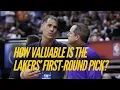 The Lakers Have A First-Round Pick What Will They Do With It And How Much Trade Value Does It Have