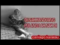 Download Lagu Lagu. Minang!!  Oi nak kanduang pulang lah nak oi