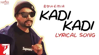 Lyrical: Kadi Kadi Song with Lyrics | BOHEMIA | New Punjabi Song