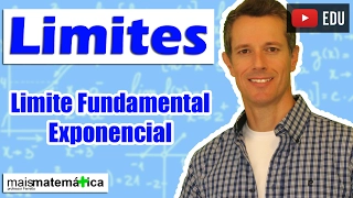 Cálculo: Limite Fundamental Exponencial (Aula 15 de 15)