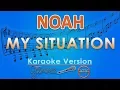 Download Lagu NOAH - My Situation (Karaoke) | GMusic