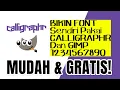 Download Lagu Cara Membuat Font Sendiri Menggunakan GIMP Dan Calligraphr Gratis