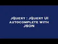 jQuery jQuery UI autocomplete with JSON