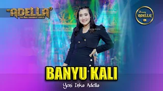 banyu kali yeni inka adella om adella
