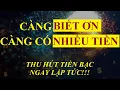 Download Lagu Càng BIẾT ƠN càng có NHIỀU TIỀN - Thu hút tiền bạc ngay lập tức || LHD