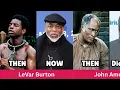 Roots 1977 Cast THEN NOW 2025 - From Kunta Kinte to Today What Happened