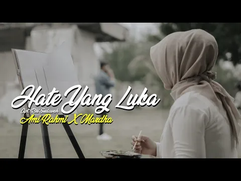 Download MP3 Single Perdana HATEE YANG LUKA - AMI RAHMI X MARDHA (OFFICIAL MUSIC VIDEO)