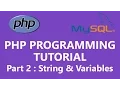 PHP Programming Tutorial Part 2 - String and Variables