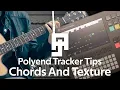 Polyend Tracker Tips - Chords and Texture Tutorial