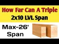 How far can a Triple 2x10 LVL Span Span length for a 5- x 9- LVL
