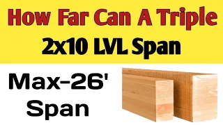 How far can a Triple 2x10 LVL Span Span length for a 5- x 9- LVL