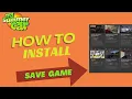 My Summer Car - How To Install Save Game FULL GUIDE