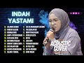Lagu INDAH YASTAMI \