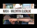 Nada - Valentin Elizalde (LETRA)