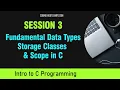 C Programming for Beginners Session 3 - Fundamental Data Types Storage Classes and Scope in C