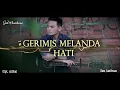 Download Lagu GERIMIS MELANDA HATI - ERIE SUZAN | SAM HASIBUAN COVER [Lirik]