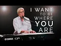 Download Lagu Don Moen - I Want to Be Where You Are | Praise and Worship Songs