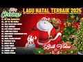 Lagu Lagu Natal Terbaik 2025/2026 || Lagu Natal Paling Dicari \