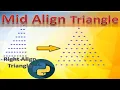 Mid-align and Right-align Triangle python python program for loop
