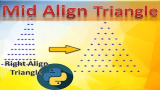 Mid-align and Right-align Triangle python python program for loop