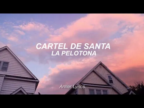 Download MP3 La Pelotona - Cartel de Santa [Letra]