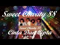 Lagu Sweet Charity 88 ~Cinta Dan Cipta ~Lirik
