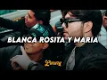 Blanca, Rosita y Maria - Tito Double P