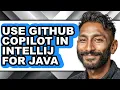 How to Use Github Copilot in Intellij for Java updated