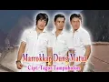 Download Lagu Nirwana Trio Marokkap Dung Matua
