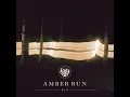 I Found - Amber Run
