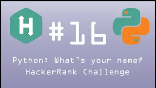 Python HackerRank Challenge Python What s your Name