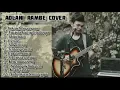 Download Lagu ADLANI RAMBE - COVER KUMPULAN FULL ALBUM - KEKASIH BAYANGAN - asal arif gea