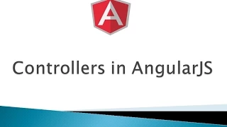 Part 4 - Controllers in AngularJS