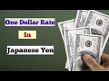 Know how much is the exchange rate of 1 dollar in Japanese Yen Dollar to Japanese yen