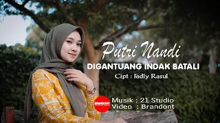 Download Digantuang Indak Batali - Putri Nandi  (Lagu Minang Terbaru Official Music Video) MP3