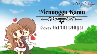 Download Hanin Dhiya || Menunggu Kamu || Lirik Video Animasi MP3