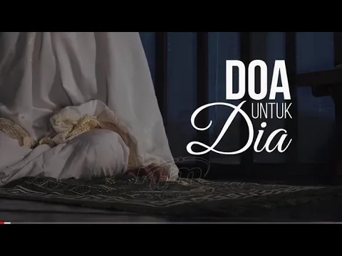 Download MP3 Doa Untuk Dia Telemovie 2024