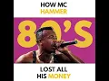 How MC Hammer Lost All His Money