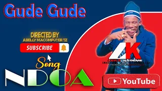 GUDE GUDE SONG NDOA 2025 Official Audio By Abelly Macompyuter Tz Gude Music Kisima Dance 2025 