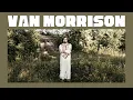 Van Morrison and the Mystic Side of Classic Rock Essential Tracks